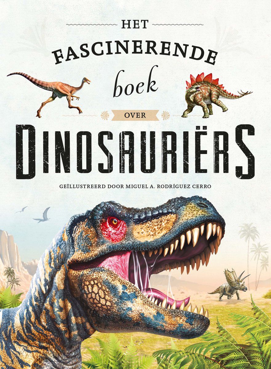 Merkloos Het Fascinerende Boek Over Dinosauriërs