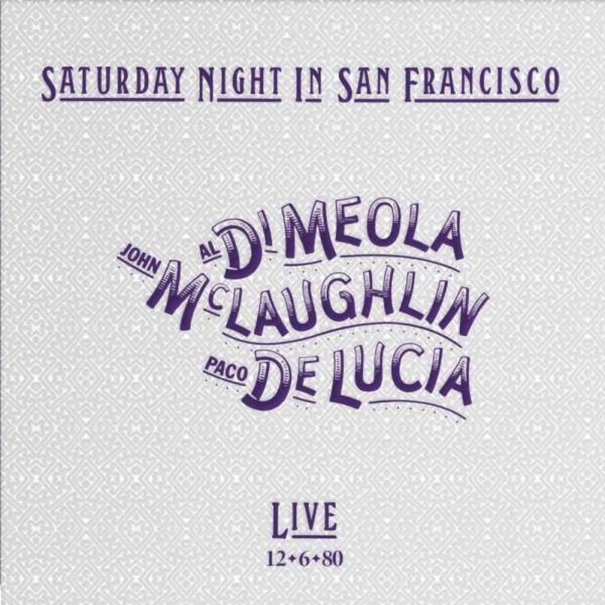 John McLaughlin Paco De Lucia Al Di Meola - Saturday Night In San Francisco - Sacd (2022)