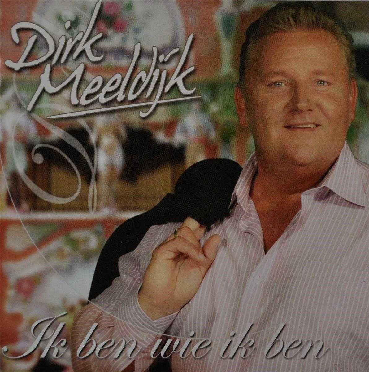 Dirk Meeldijk - Ik Ben Wie Ik Ben - Cd - Pop