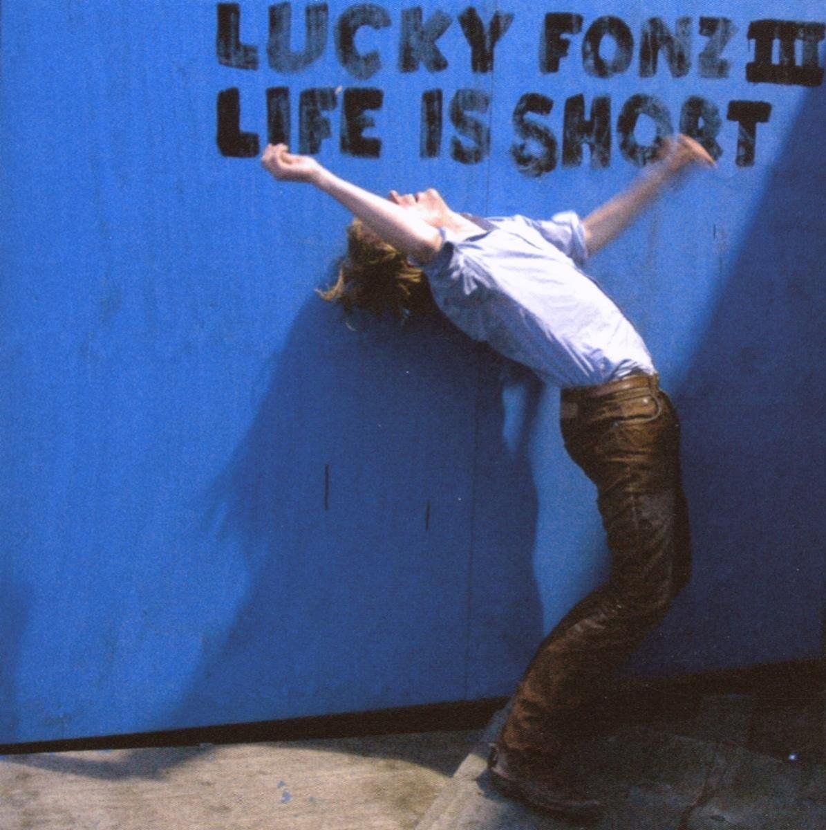 Lucky Fonz Iii - Life Is Short - Cd Limited Edition - Speelduur 44, 16