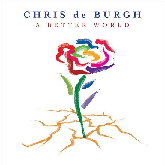 Chris De Burgh A Better World - Cd Met 15 Nieuwe Tracks (2023)