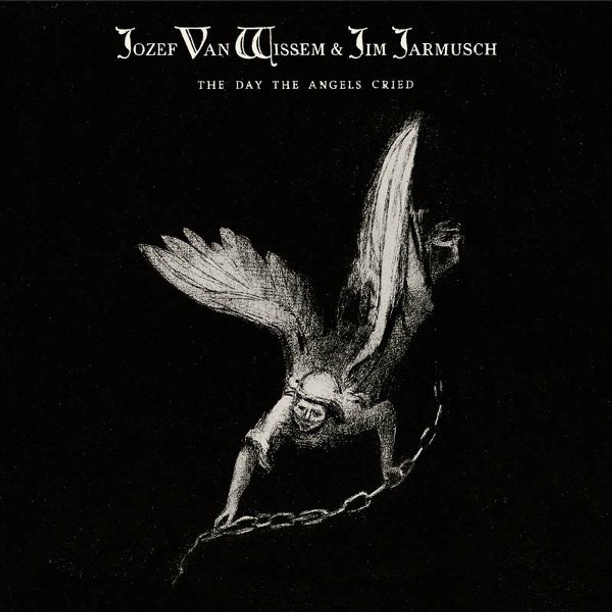 Jozef Wissem&Jim Jarmusch - The Day The Angels Cried - Lp - Minimalistische Free-folk En Avant-garde