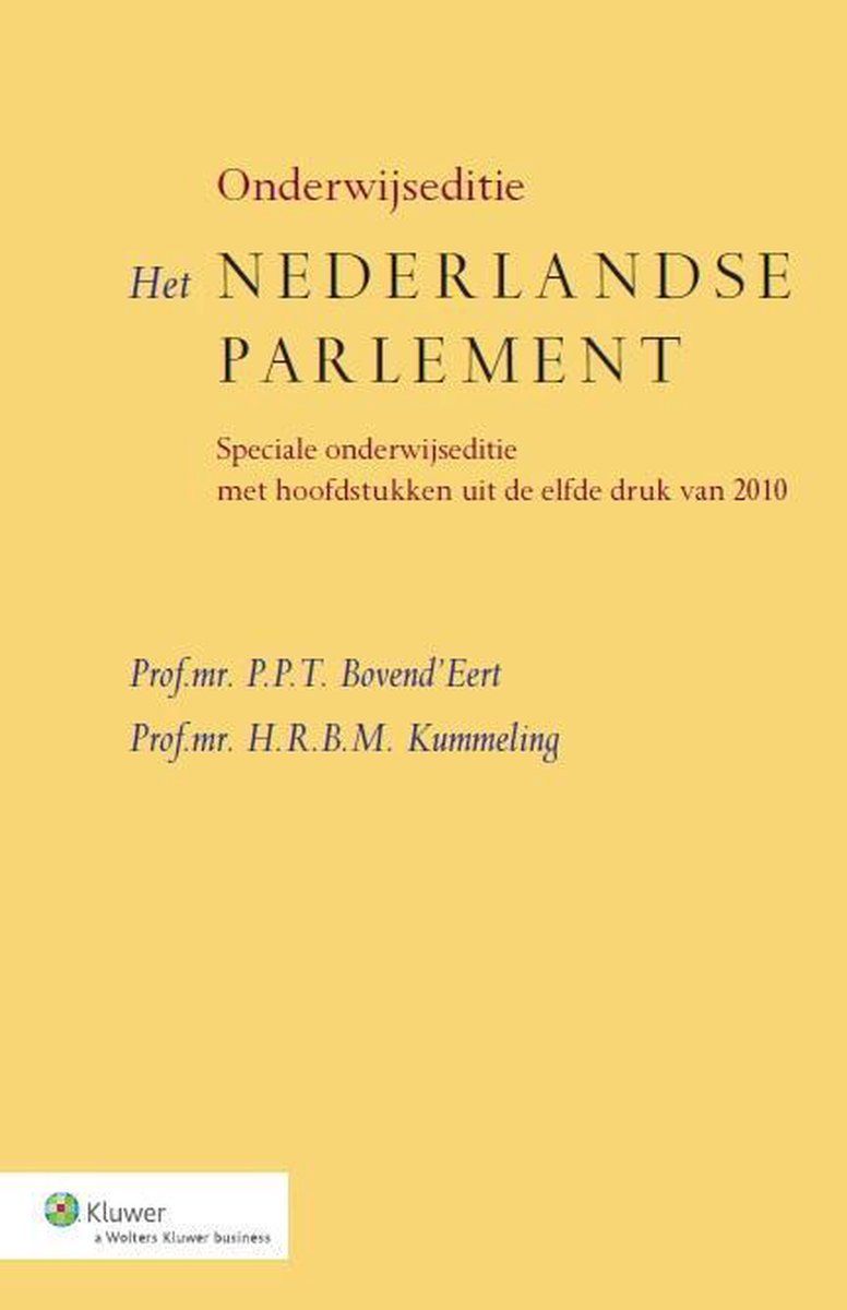 P.P.T. Bovend'Eert Wolters Kluwer - Het Nederlandse Parlement (2014) - Onderwijseditie - Paperback