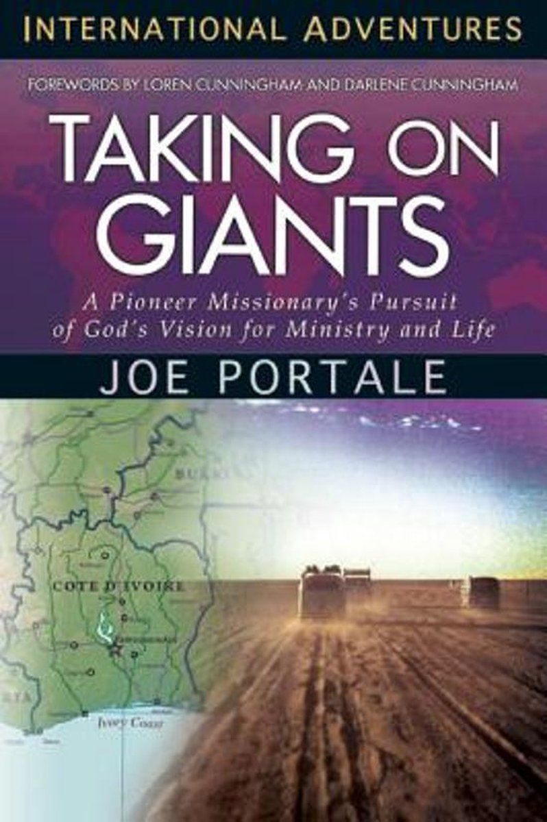 Joe Portale - Taking on Giants Pioneer - Missionarisverhaal over uitdagingen en roeping - Paperback