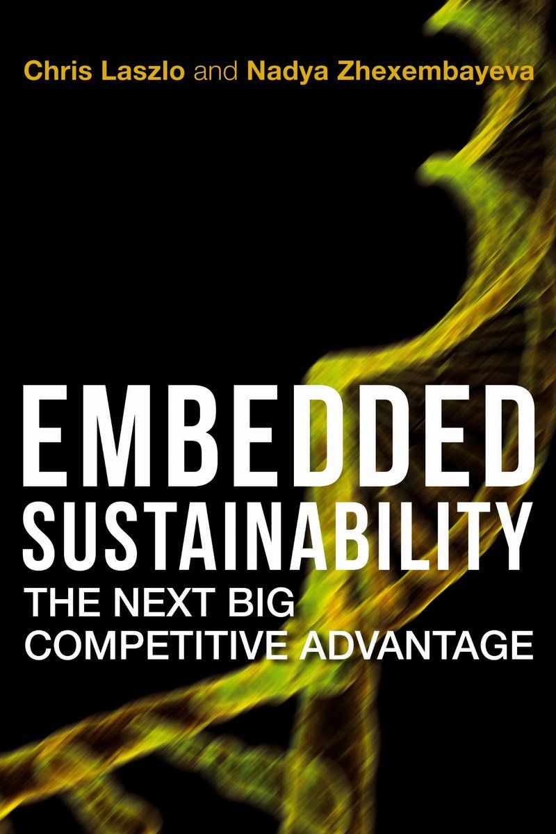 Embedded Sustainability - Chris Laszlo en Nadya Zhexembayeva - Hardcover - 269 pagina